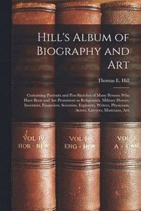 bokomslag Hill's Album of Biography and Art