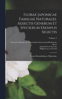 bokomslag Florae Japonicae Familiae Naturales, Adjectis Generum Et Specierum Exemplis Selectis