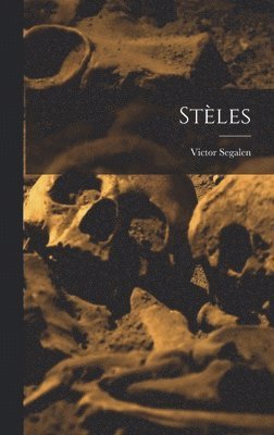 Victor Segalen - Stèles, Inbunden