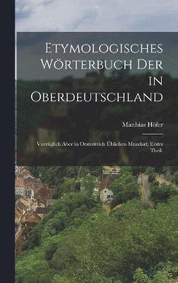 bokomslag Etymologisches Wrterbuch der in Oberdeutschland