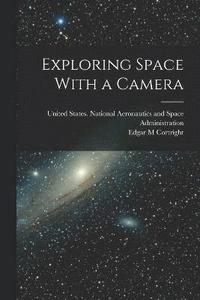 bokomslag Exploring Space With a Camera