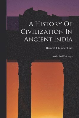 bokomslag A History Of Civilization In Ancient India