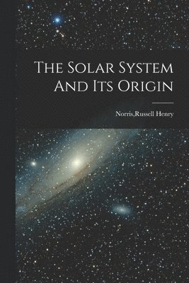 bokomslag Solar System And Its Origin