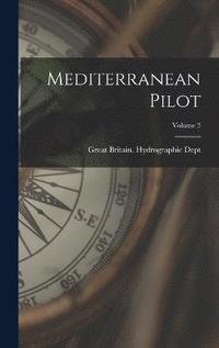 bokomslag Mediterranean Pilot; Volume 3