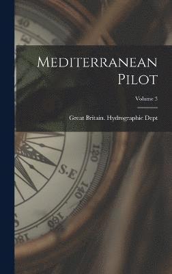 Mediterranean Pilot; Volume 3 1