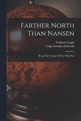 bokomslag Farther North Than Nansen