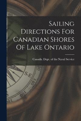 Sailing Directions For Canadian Shores Of Lake Ontario 1