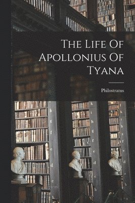 Life Of Apollonius Of Tyana