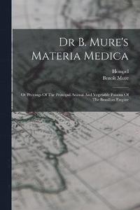 bokomslag Dr B. Mure's Materia Medica