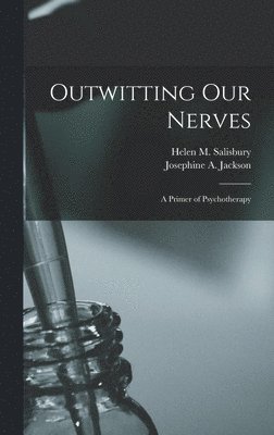 Outwitting Our Nerves 1