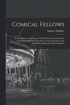 Andrew Halliday - Comical Fellows, Häftad