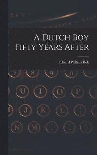 bokomslag A Dutch Boy Fifty Years After