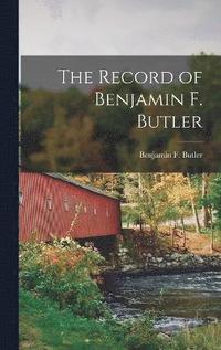 bokomslag The Record of Benjamin F. Butler