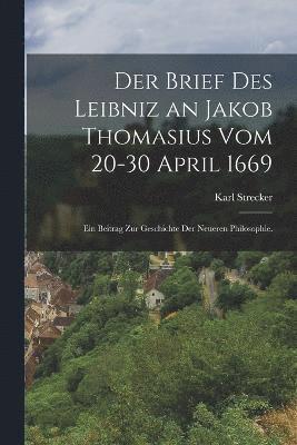 bokomslag Brief des Leibniz an Jakob Thomasius vom 20-30 April 1669