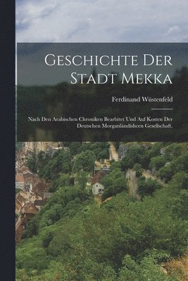 bokomslag Geschichte der Stadt Mekka