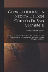 bokomslag Correspondencia Indita De Don Guilln De San Clemente
