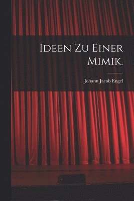 Ideen zu einer Mimik. 1