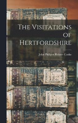 The Visitations of Hertfordshire 1