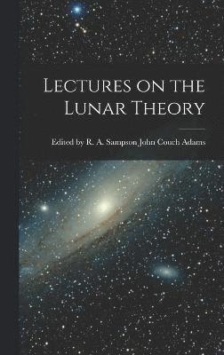 Lectures on the Lunar Theory 1