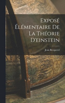 Exposé Élémentaire de la Théorie D'einstein