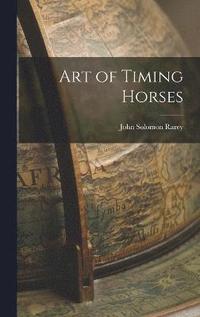 bokomslag Art of Timing Horses