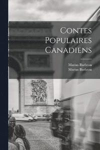 bokomslag Contes Populaires Canadiens