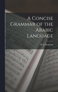 bokomslag Concise Grammar of the Arabic Language