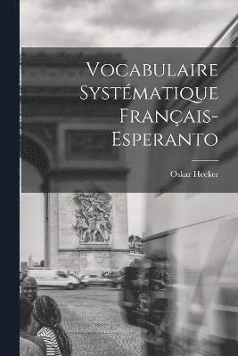 Vocabulaire Systmatique Franais-Esperanto 1