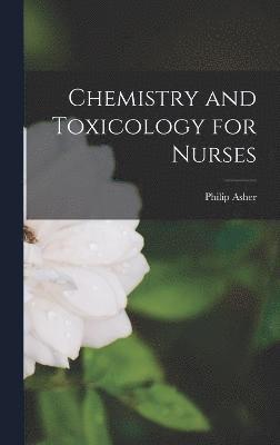 Chemistry and Toxicology for Nurses 1