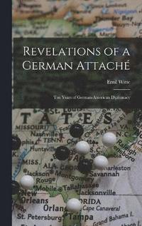 bokomslag Revelations of a German Attaché