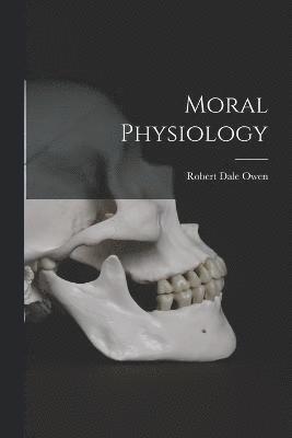 Moral Physiology 1