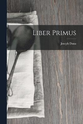 Joseph Dana - Liber Primus, Häftad