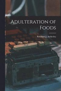 bokomslag Adulteration of Foods