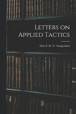 Letters on Applied Tactics 1
