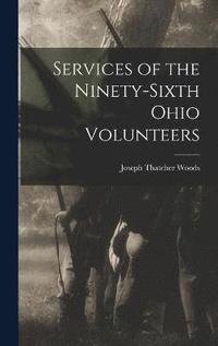 bokomslag Services of the Ninety-Sixth Ohio Volunteers