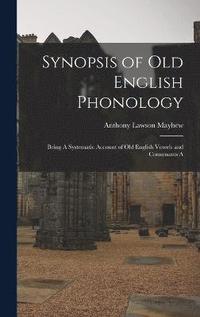 bokomslag Synopsis of Old English Phonology