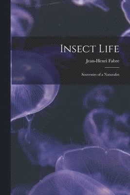 Jean-Henri Fabre - Insect Life, Häftad