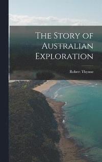 bokomslag Story of Australian Exploration
