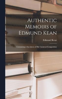 Authentic Memoirs of Edmund Kean
