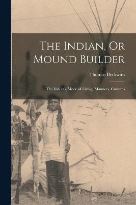 bokomslag Indian, Or Mound Builder