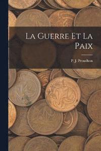 bokomslag La Guerre et La Paix