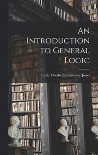 bokomslag An Introduction to General Logic