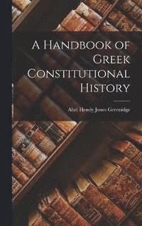 bokomslag A Handbook of Greek Constitutional History