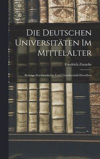 bokomslag Die Deutschen Universitten im Mittelalter