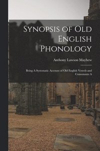 bokomslag Synopsis of Old English Phonology