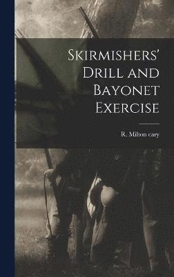 bokomslag Skirmishers' Drill and Bayonet Exercise