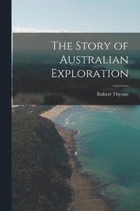 bokomslag Story of Australian Exploration