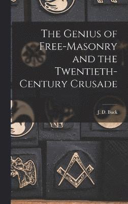 bokomslag Genius of Free-Masonry and the Twentieth-Century Crusade