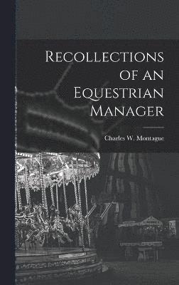 Recollections of an Equestrian Manager 1
