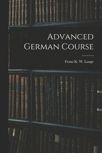 bokomslag Advanced German Course